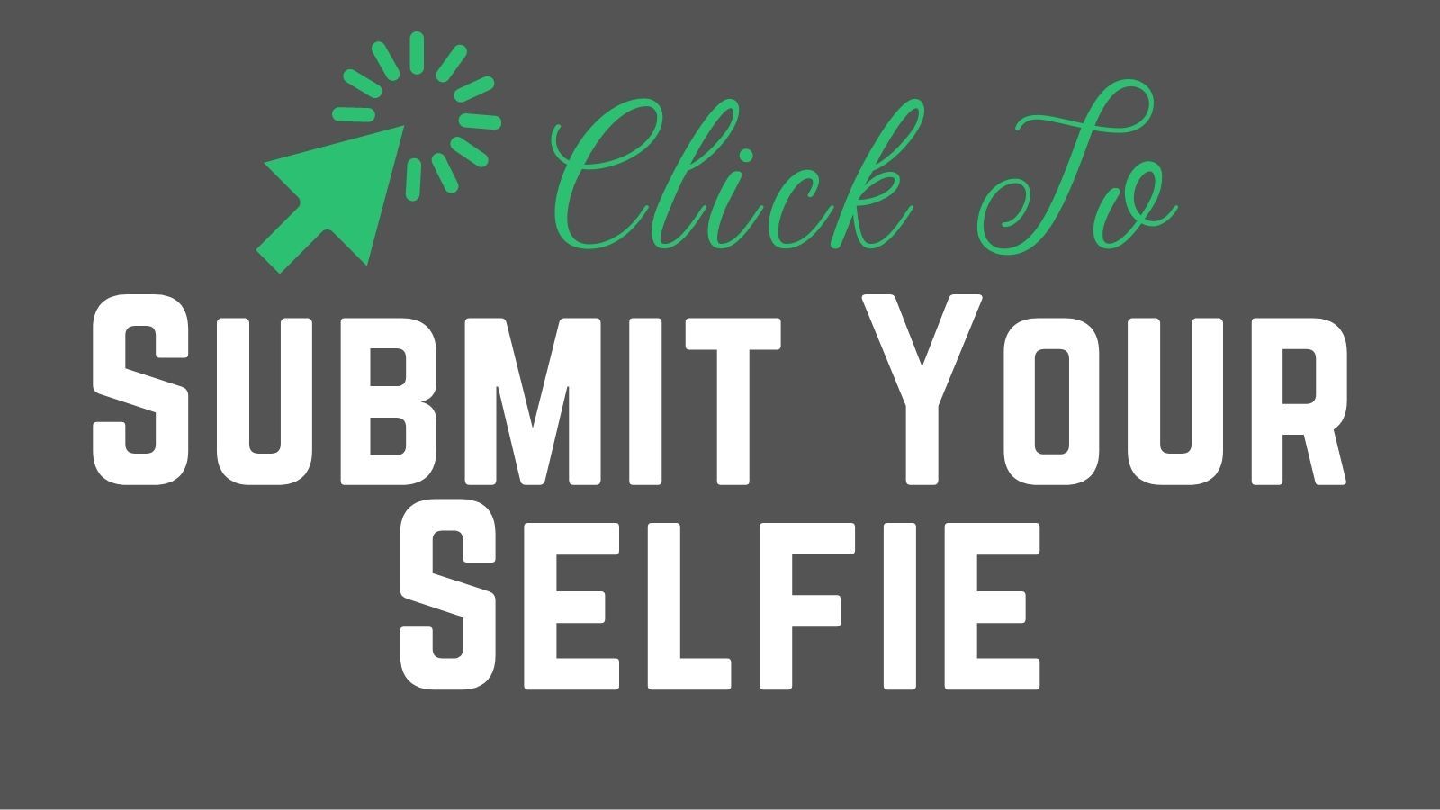 Submit your selfie button