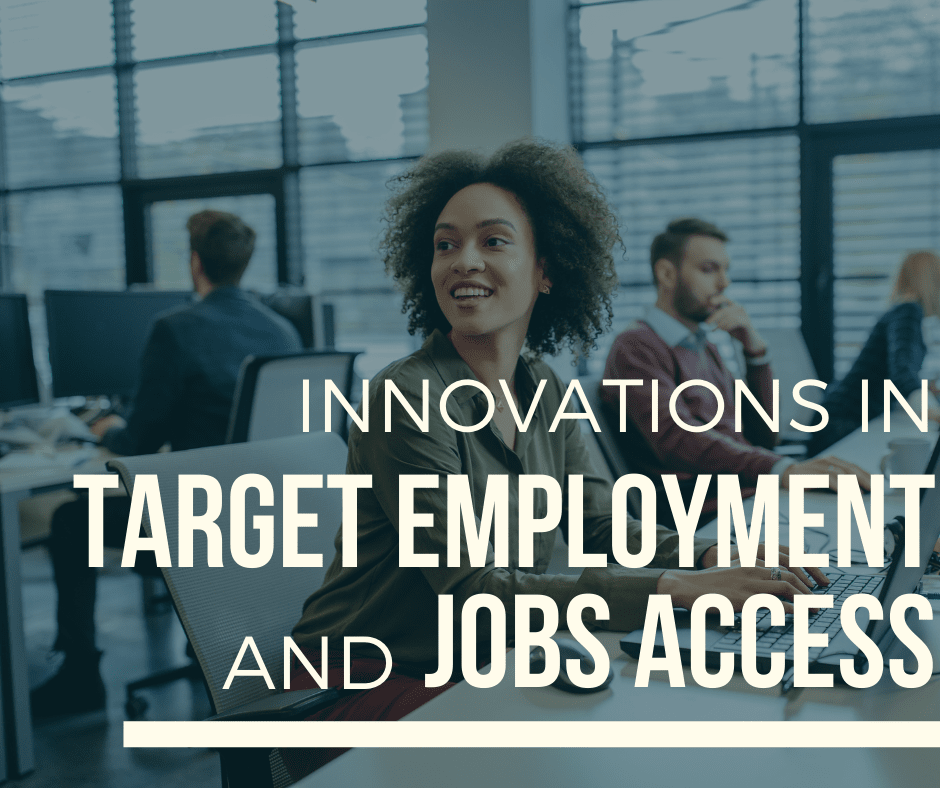 innovations in target employment and jobs access